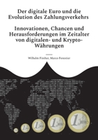 Der digitale Euro und die Evolution des Zahlungsverkehrs: Innovationen, Chancen und Herausforderungen im Zeitalter von digitalen- und Krypto-Währungen 375782511X Book Cover