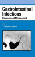 Gastrointestinal Infections (Gastroenterology and Hepatology (New York, N.Y.), 5.) 0824700554 Book Cover