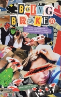 Being Broken: Tales and Essays of Survival and Death from Narcissistic Parental Abuse 1779629672 Book Cover
