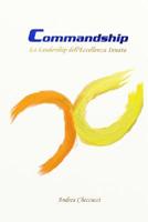 Commandship: La Leadership dell'Eccellenza Innata 1096114771 Book Cover