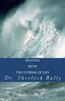 Dealing with the Storms of Life 1470084473 Book Cover