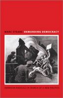 Demanding Democracy: American Radicals in Search of a New Politics 0691133409 Book Cover