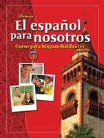 El español para nosotros: Curso para hispanohablantes Level 1, Student Edition 0078271509 Book Cover