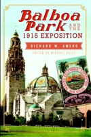 Balboa Park and the 1915 Exposition 1626193452 Book Cover