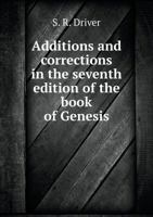 Additions and Corrections in the Seventh Edition of the Book of Genesis 1022128019 Book Cover