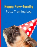 Happy Paw-ternity Potty Training Log: Housebreaking Puppy Notebook | Adult Dog Trainer | House Training Gift | Grass | Pads | Older Dogs | Schedule | Bell 1658971590 Book Cover