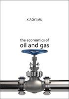 The Economics of Oil and Gas 1911116274 Book Cover