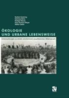 Okologie Und Urbane Lebensweise: Untersuchungen Zu Einem Anscheinend Unaufloslichen Widerspruch 3528024208 Book Cover