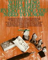 Whittling Simplified: Everything You Need to Know 093025614X Book Cover