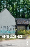 Anti-Science: Shortcuts to a Big Idea 1041212984 Book Cover