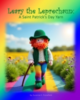 Leary the Leprechaun: A St. Patrick's Day Yarn B0DYNKY9J9 Book Cover
