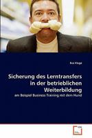 Sicherung des Lerntransfers in der betrieblichen Weiterbildung: am Beispiel Business Training mit dem Hund 3639352297 Book Cover