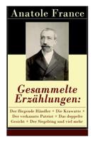 Gesammelte Erz�hlungen: Der Fliegende H�ndler + Die Krawatte + Der Verkannte Patriot + Das Doppelte Gesicht + Der Siegelring Und Viel Mehr (44 Titel - Vollst�ndige Deutsche Ausgabe) 8027317436 Book Cover