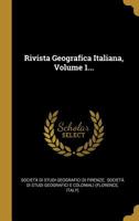 Rivista Geografica Italiana, Volume 1... 1010732145 Book Cover