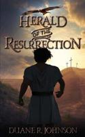 Herald of the Resurrection 0578452588 Book Cover