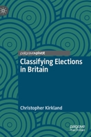 Classifying Elections in Britain 3030325555 Book Cover