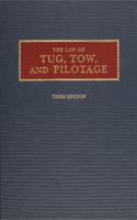 Law of Tug, Tow and Pilotage 0870334484 Book Cover