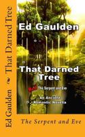 That Darned Tree: And the Serpent and Eve 1495952010 Book Cover