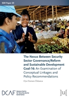 The Nexus Between Security Sector Governance/Reform and Sustainable Development Goal-16: An Examination of Conceptual Linkages and Policy Recommendations 191152996X Book Cover