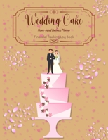 Wedding Cake Home-based Business Planner: Beige Cover Financial Tracking Log Book Entrepreneur Planner 1705950094 Book Cover