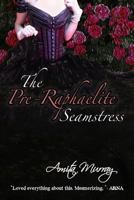 The Pre-Raphaelite Seamstress 1495378667 Book Cover