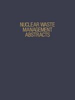 Nuclear Waste Management Abstracts 1468461370 Book Cover