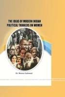 The Ideas of Modern Indian Political Thinkers on Women 1387477684 Book Cover