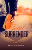 Total Surrender: Not my will, but Thy will be done. 0578195054 Book Cover