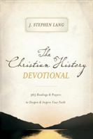 The Christian History Devotional: 365 Readings and Prayers to Deepen and Inspire Your Faith 140020433X Book Cover