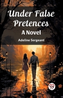 Under False Pretences A Novel 936276279X Book Cover