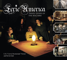 Eerie America: Travel Guide of the Macabre 0764344692 Book Cover