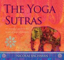 The Yoga Sutras: An Essential Guide to the Heart of Yoga Philosophy 1683642716 Book Cover