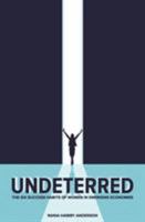 Undeterred: The Six Success Habits of Women in Emerging Economies 0990906302 Book Cover