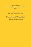 Convexity and Optimization in Finite Dimensions I 3642462189 Book Cover