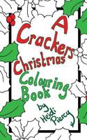 A Crackers Christmas Colouring Book 1979688540 Book Cover