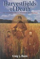 Harvestfields of Death: The Twentieth Indiana Volunteers of Gettysburg (Great Lakes Connections: The Civil War) 1578600391 Book Cover