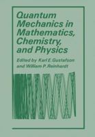 Quantum Mechanics in Mathematics, Chemistry, and Physics 1461332605 Book Cover