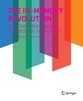 The In-Memory Revolution: How SAP HANA Enables Business of the Future 3319166727 Book Cover
