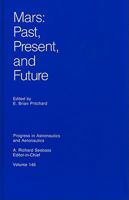 Mars: Past, Present, and Future (Progress in Astronautics and Aeronautics) 1563470438 Book Cover