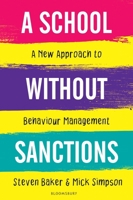 A School Without Sanctions: A new approach to behaviour management 1472974522 Book Cover
