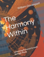 The Harmony Within: Unlocking Personal Growth through Music B0CL4G7S9B Book Cover