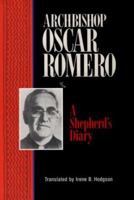Archbishop Oscar Romero: A Shepherd's Diary 0867161701 Book Cover