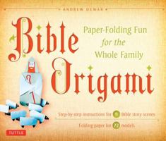 Bible Origami Kit: Paper-Folding Fun for the Whole Family! 0804843066 Book Cover