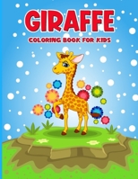 Giraffe Coloring Book for Kids: Cute Coloring Pages filled with Giraffe Drawings for Children, Gift for Boys, Girls and Preschoolers B09TDPTD3H Book Cover