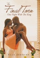 The Final Torn: One Night with the King 1796074004 Book Cover