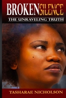 BROKEN SILENCE THE UNRAVELING TRUTH 9769641405 Book Cover