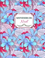 Souvenirs de Noël: Idée cadeau sympa pour toute la famille. Album de souvenirs des fêtes de fin d 'année (French Edition) 1671036859 Book Cover
