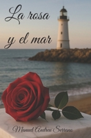 La rosa y el mar (Spanish Edition) B0FKMYJXMR Book Cover
