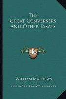 The Great Conversers: And Other Essays B0BQP92FG3 Book Cover