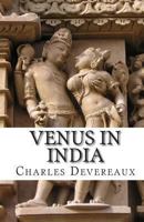 Venus in India or Love Adventures in Hindustan 1513291335 Book Cover